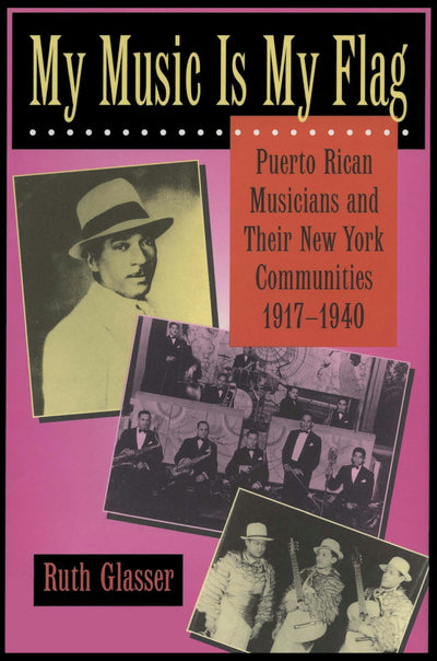 Cover image for My Music Is My Flag, isbn: 9780520919112