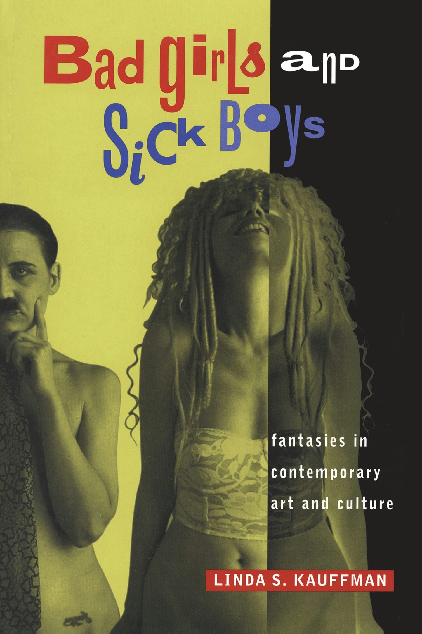 Book cover image for Bad Girls and Sick Boys ISBN: 9780520919716