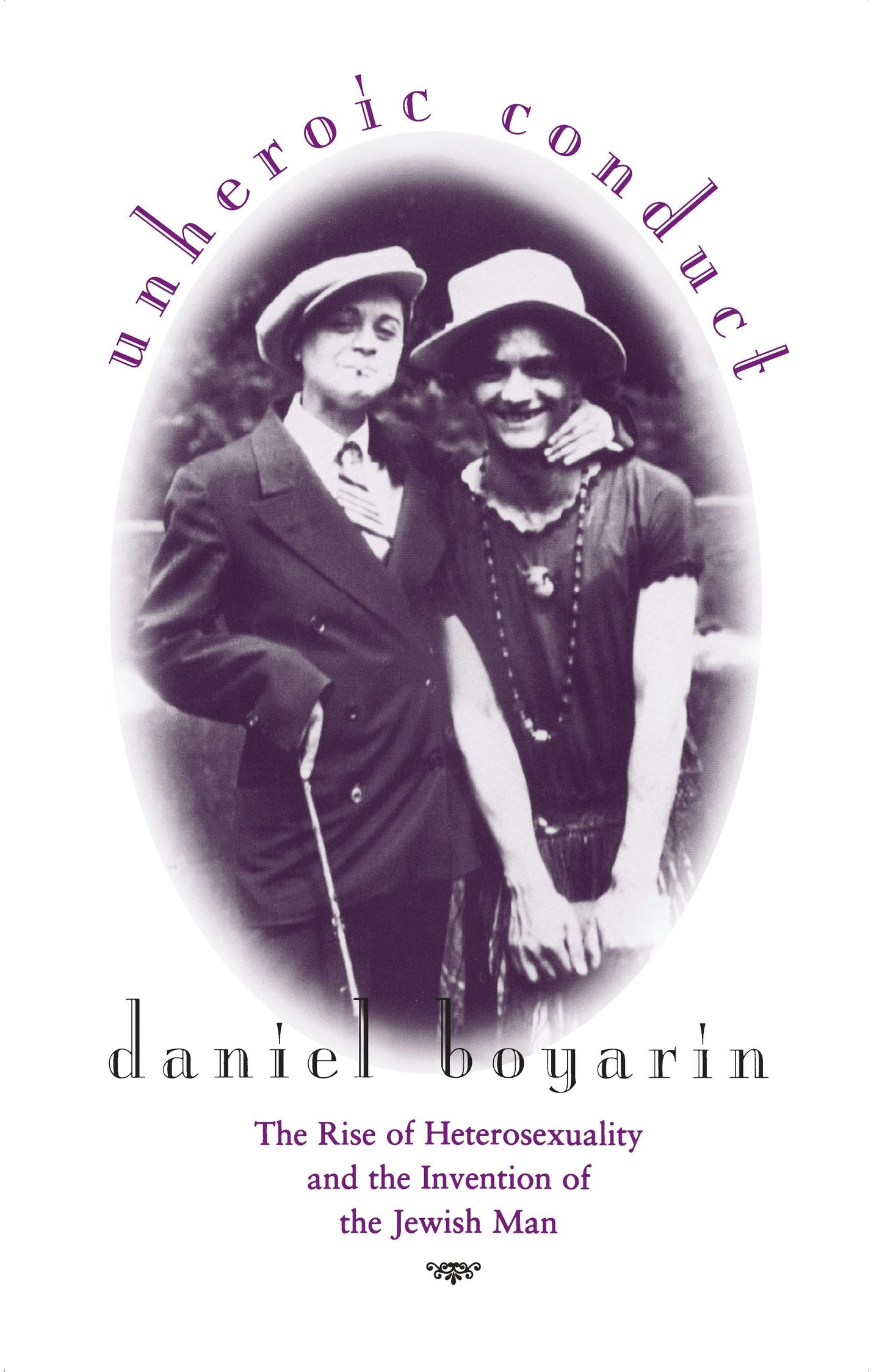 Book cover image for Unheroic Conduct ISBN: 9780520919761