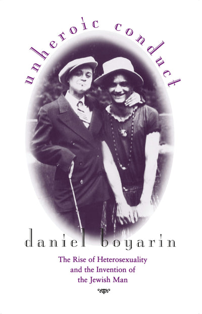 Cover image for Unheroic Conduct, isbn: 9780520919761
