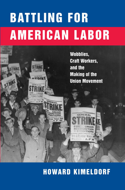 Cover image for Battling for American Labor, isbn: 9780520922747