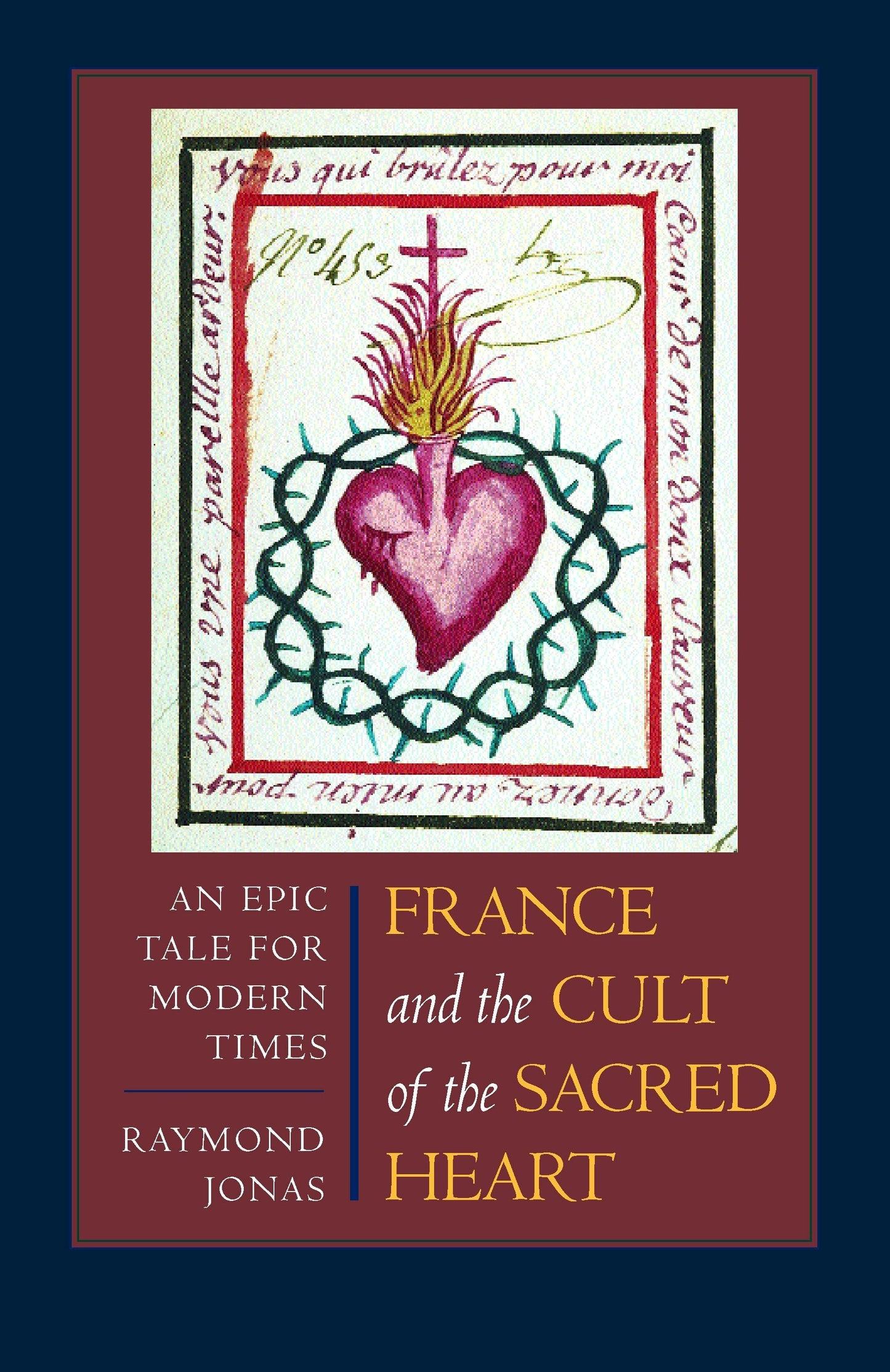 Book cover image for France and the Cult of the Sacred Heart ISBN: 9780520924017