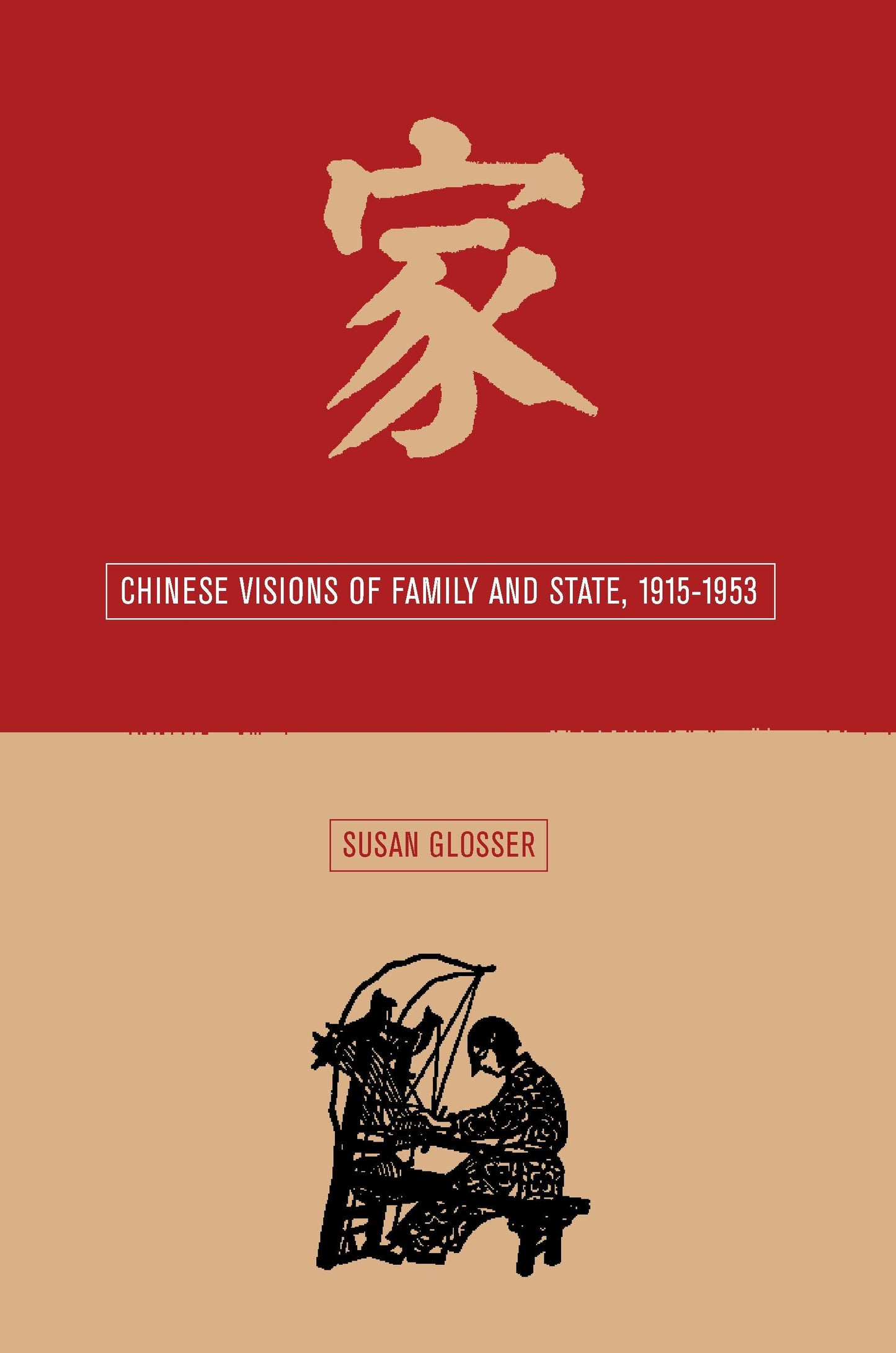 Book cover image for Chinese Visions of Family and State, 1915-1953 ISBN: 9780520926394