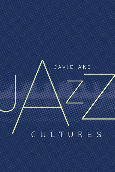 Cover image for Jazz Cultures, isbn: 9780520926967