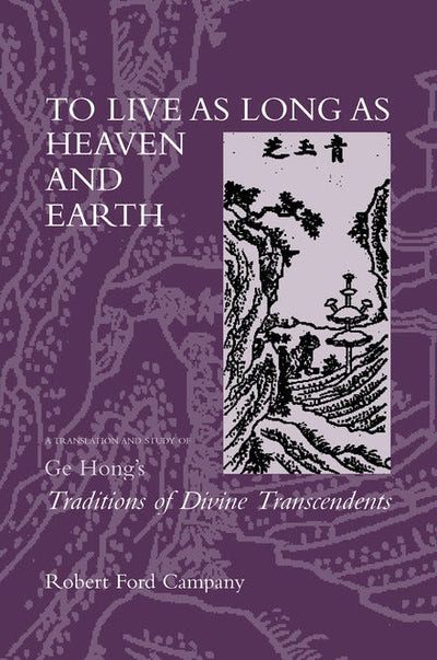 Cover image for To Live as Long as Heaven and Earth, isbn: 9780520927605