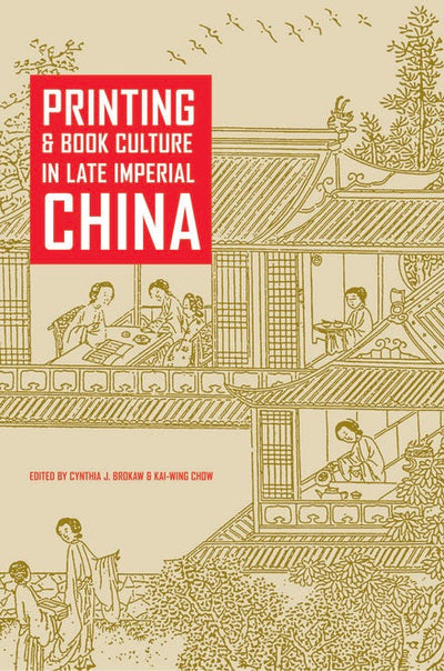 Cover image for Printing and Book Culture in Late Imperial China, isbn: 9780520927797