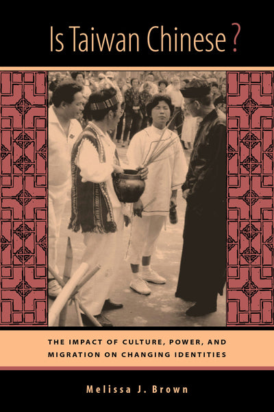 Cover image for Is Taiwan Chinese?, isbn: 9780520927940