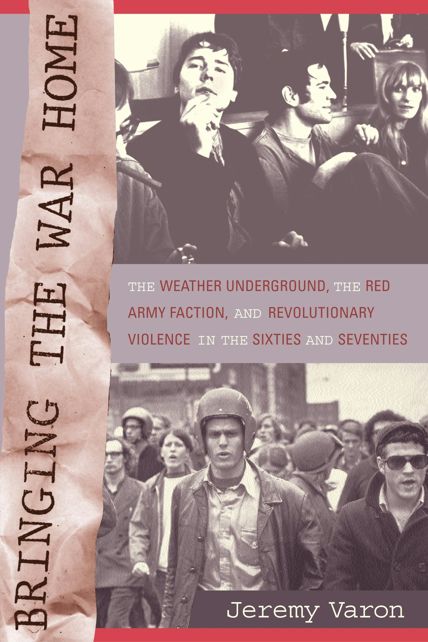 Book cover image for Bringing the War Home ISBN: 9780520930957