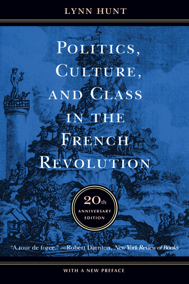 Cover image for Politics, Culture, and Class in the French Revolution, isbn: 9780520931046