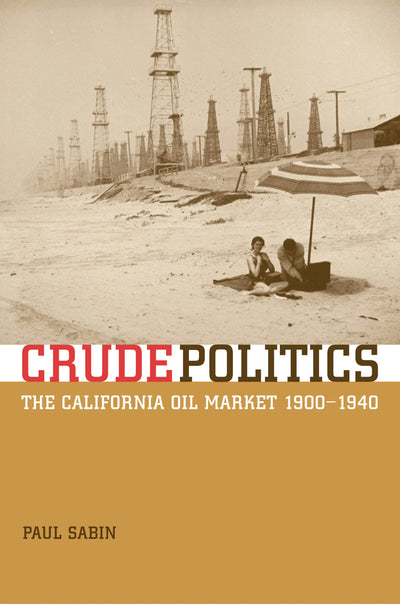 Cover image for Crude Politics, isbn: 9780520931145