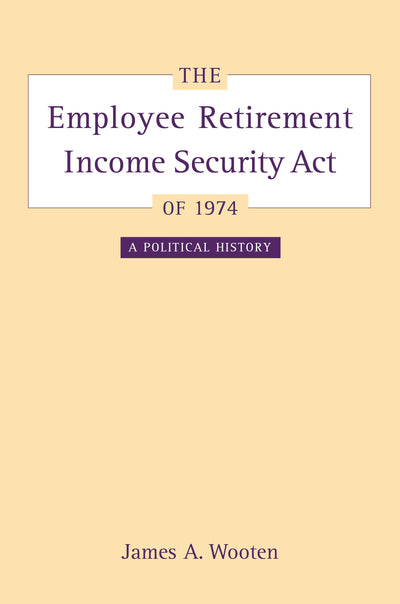 Cover image for The Employee Retirement Income Security Act of 1974, isbn: 9780520931398
