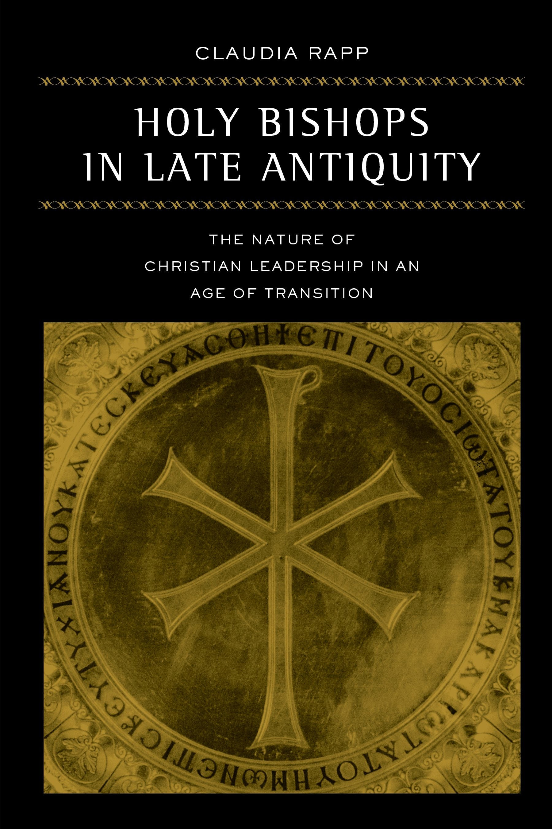 Book cover image for Holy Bishops in Late Antiquity ISBN: 9780520931411