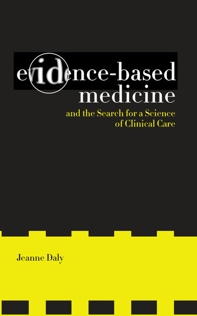 Cover image for Evidence-Based Medicine and the Search for a Science of Clinical Care, isbn: 9780520931442