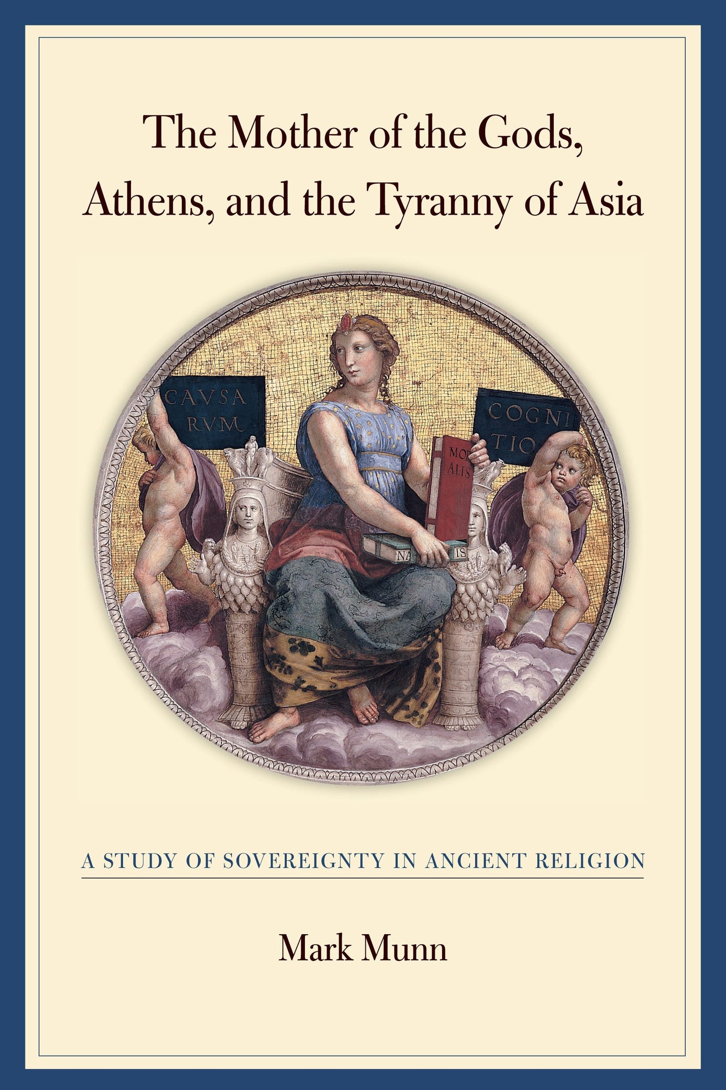 Book cover image for The Mother of the Gods, Athens, and the Tyranny of Asia ISBN: 9780520931589