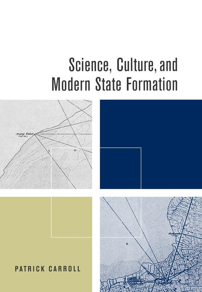 Cover image for Science, Culture, and Modern State Formation, isbn: 9780520932807