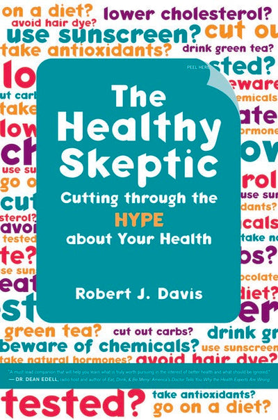 Cover image for The Healthy Skeptic, isbn: 9780520933231