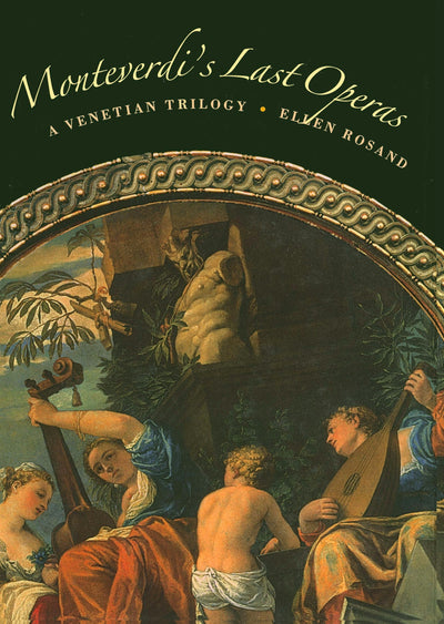 Cover image for Monteverdi's Last Operas: A Venetian Trilogy, isbn: 9780520933279