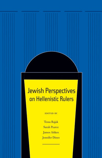 Cover image for Jewish Perspectives on Hellenistic Rulers, isbn: 9780520933668
