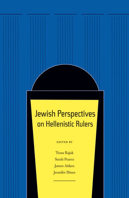 Cover image for Jewish Perspectives on Hellenistic Rulers, isbn: 9780520933668