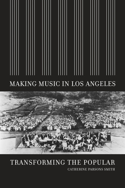 Cover image for Making Music in Los Angeles, isbn: 9780520933835