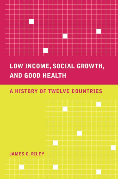 Cover image for Low Income, Social Growth, and Good Health, isbn: 9780520934146