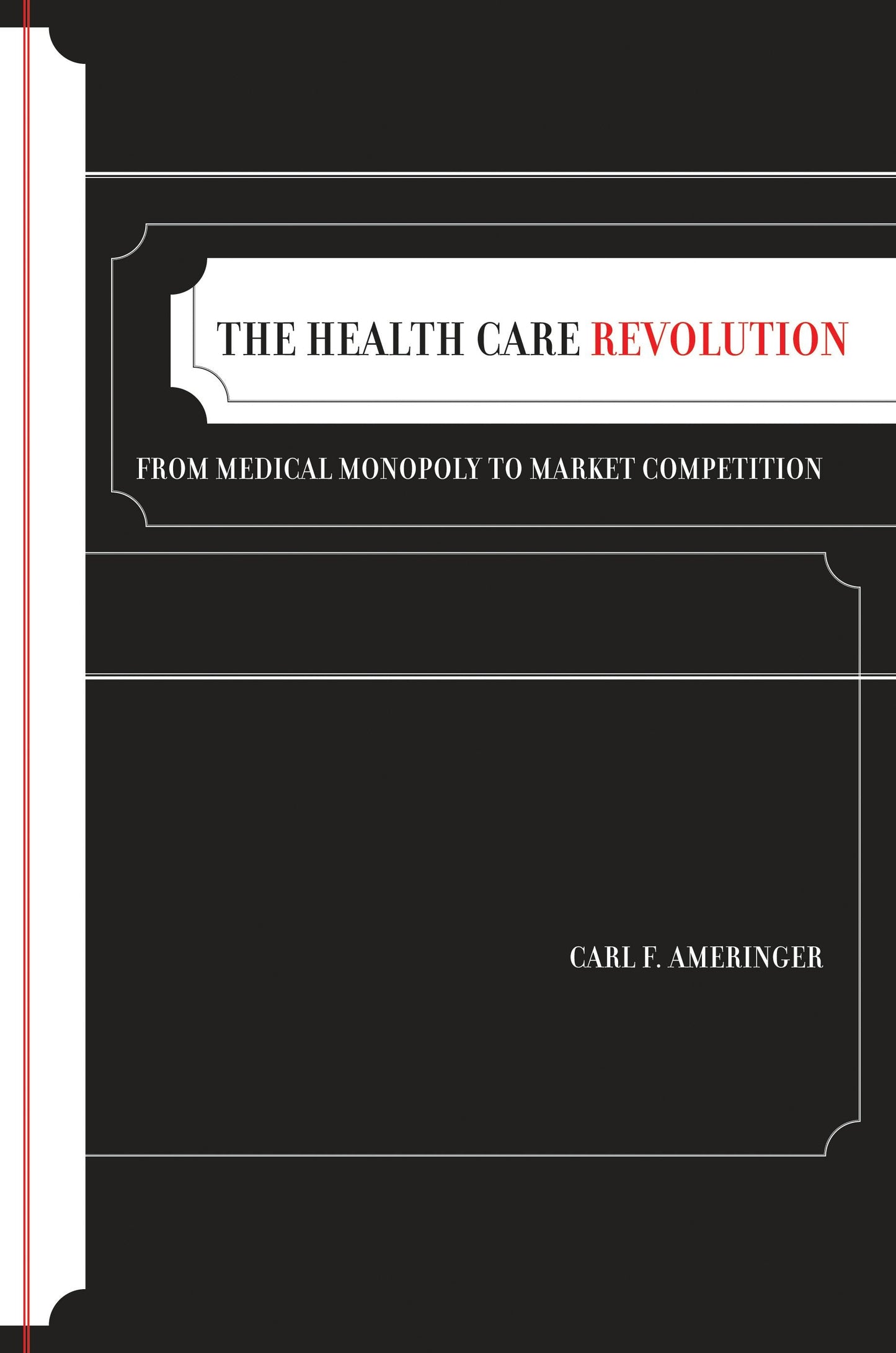Book cover image for The Health Care Revolution ISBN: 9780520934689