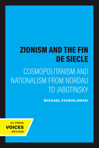 Cover image for Zionism and the Fin de Siecle, isbn: 9780520935754