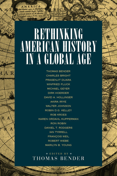 Cover image for Rethinking American History in a Global Age, isbn: 9780520936034