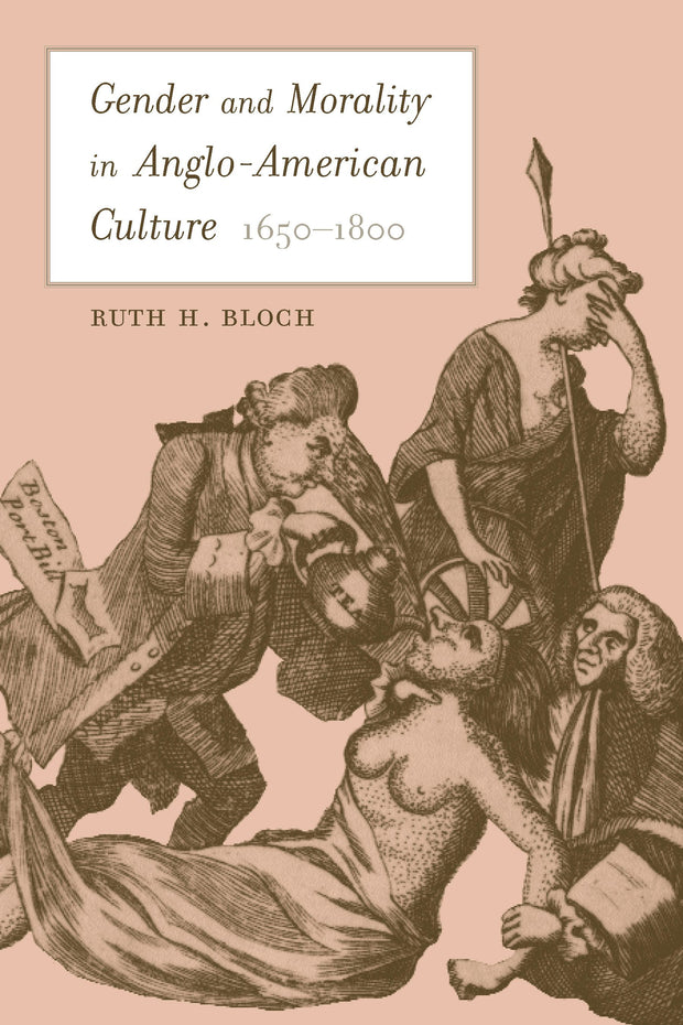 Cover image for Gender and Morality in Anglo-American Culture, 1650–1800, isbn: 9780520936478
