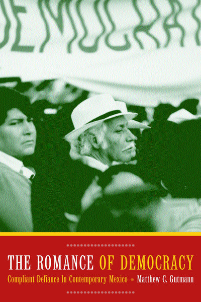 Cover image for The Romance of Democracy, isbn: 9780520936638