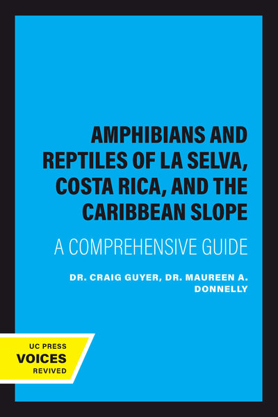 Cover image for Amphibians and Reptiles of La Selva, Costa Rica, and the Caribbean Slope, isbn: 9780520937017
