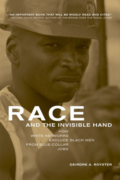 Cover image for Race and the Invisible Hand, isbn: 9780520937376