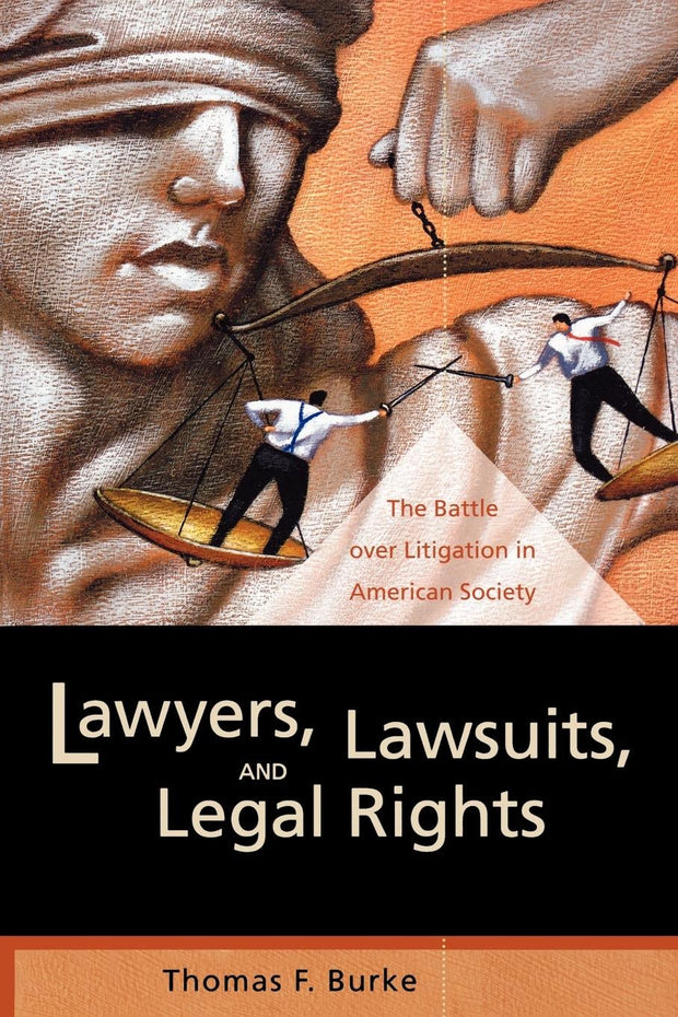 Cover image for Lawyers, Lawsuits, and Legal Rights, isbn: 9780520938373