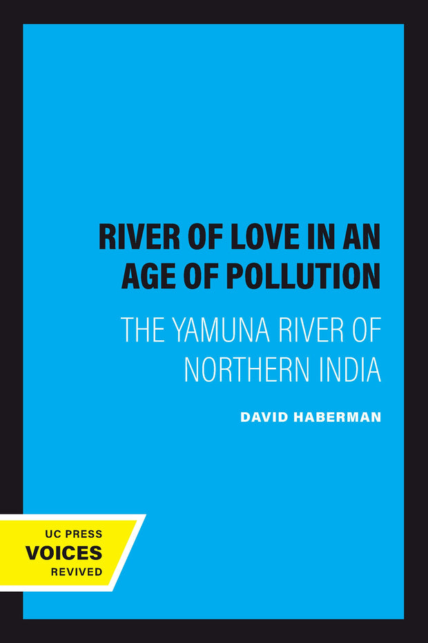 Cover image for River of Love in an Age of Pollution, isbn: 9780520939622