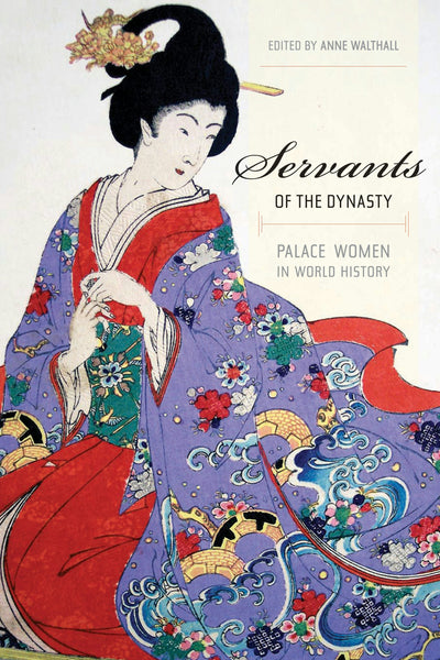 Cover image for Servants of the Dynasty, isbn: 9780520941519
