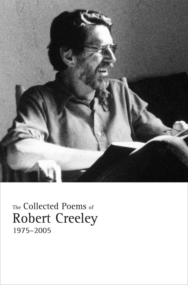 Cover image for The Collected Poems of Robert Creeley, 1975–2005, isbn: 9780520941670