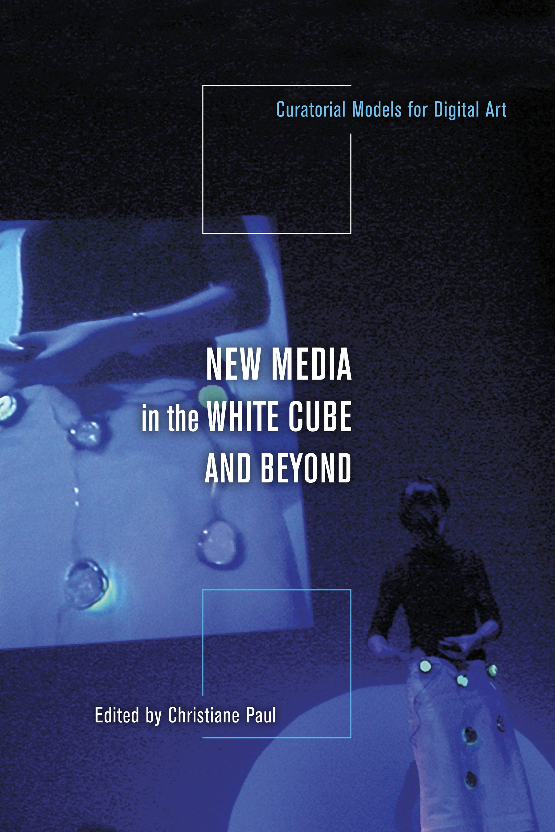 Book cover image for New Media in the White Cube and Beyond ISBN: 9780520942349