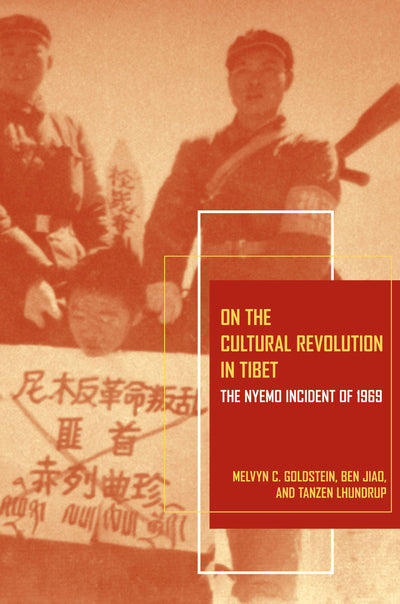 Cover image for On the Cultural Revolution in Tibet, isbn: 9780520942387