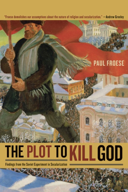 Book cover image for The Plot to Kill God ISBN: 9780520942738