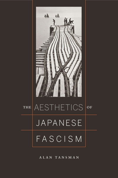 Cover image for The Aesthetics of Japanese Fascism, isbn: 9780520943490