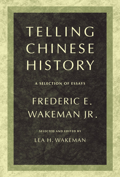 Cover image for Telling Chinese History, isbn: 9780520943513