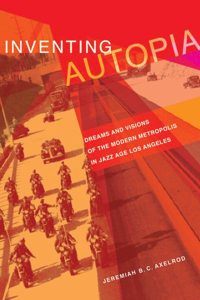 Cover image for Inventing Autopia, isbn: 9780520943568