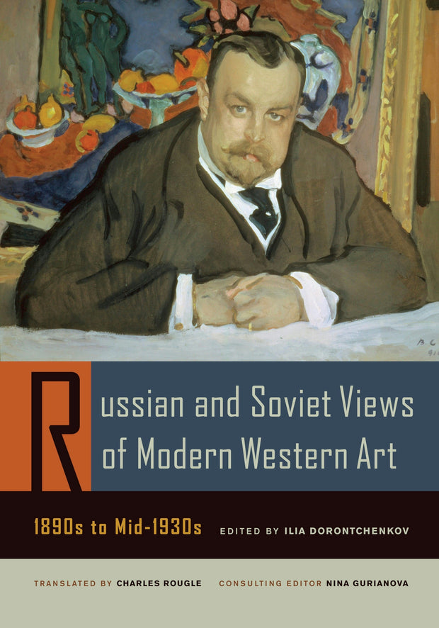 Cover image for Russian and Soviet Views of Modern Western Art, 1890s to Mid-1930s, isbn: 9780520943841