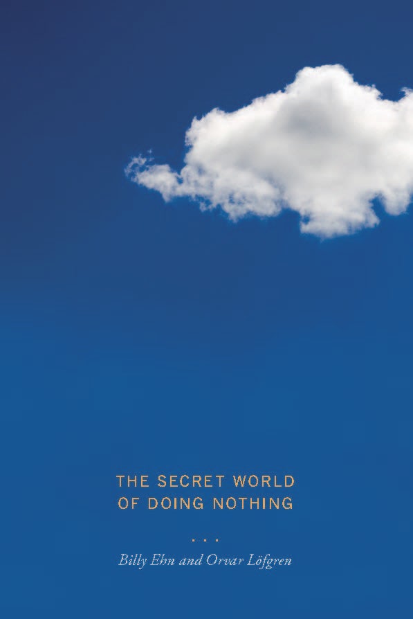 Cover image for The Secret World of Doing Nothing, isbn: 9780520945708