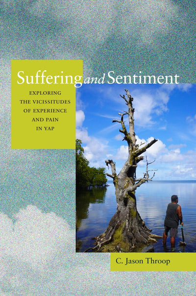 Cover image for Suffering and Sentiment, isbn: 9780520945937