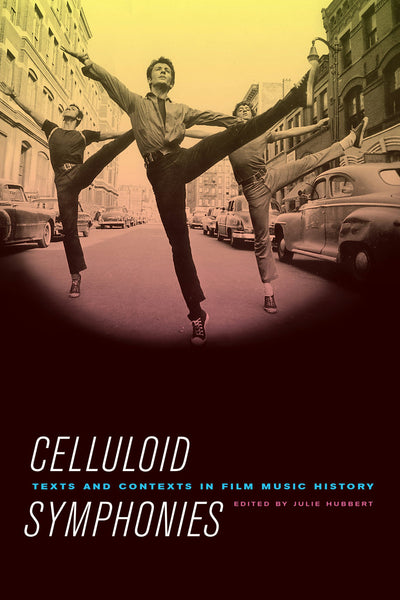 Cover image for Celluloid Symphonies, isbn: 9780520947436