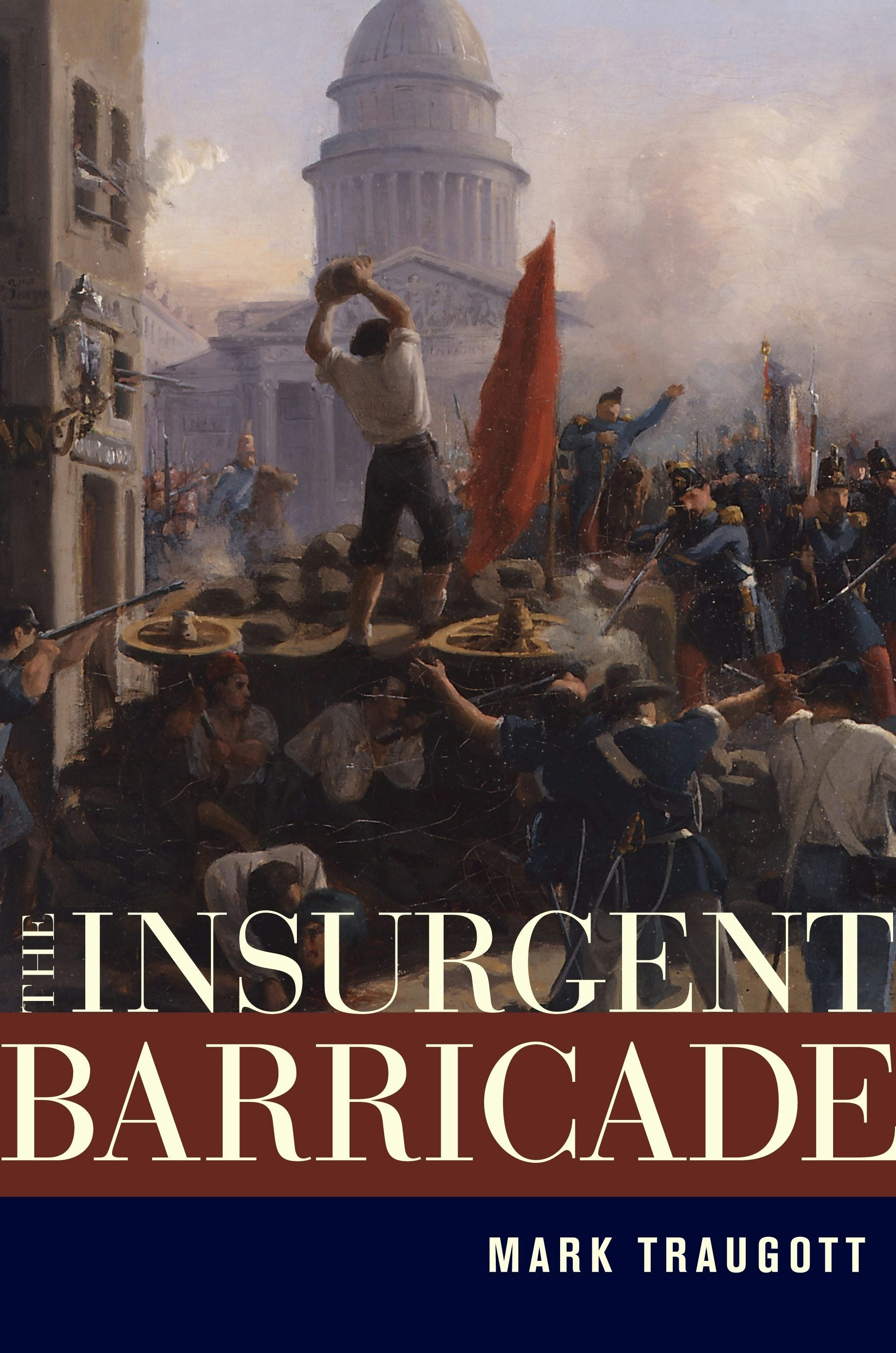 Book cover image for The Insurgent Barricade ISBN: 9780520947733
