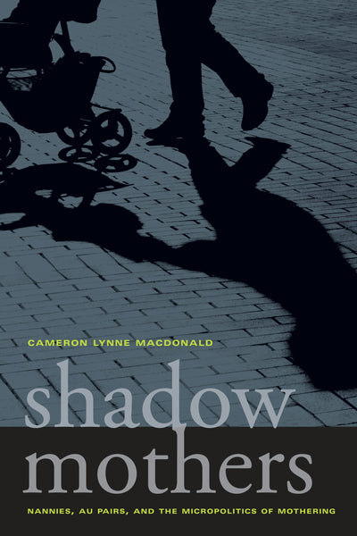 Cover image for Shadow Mothers, isbn: 9780520947818