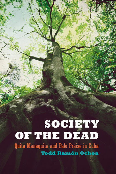 Cover image for Society of the Dead, isbn: 9780520947924