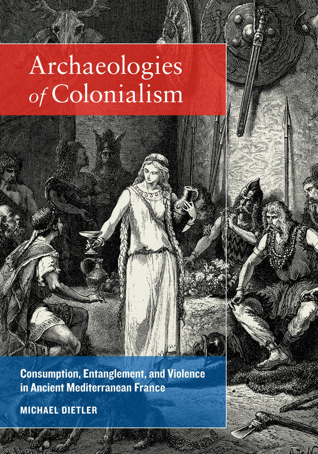 Cover image for Archaeologies of Colonialism, isbn: 9780520947948